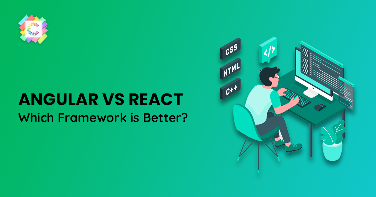 Angular vs React: Which Framework is Better in 2022