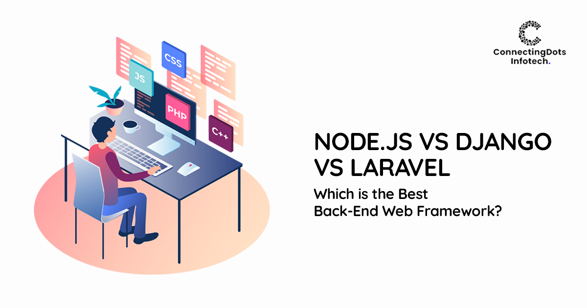 Node Js Vs Django Vs Laravel Which Is The Best Back End Framework