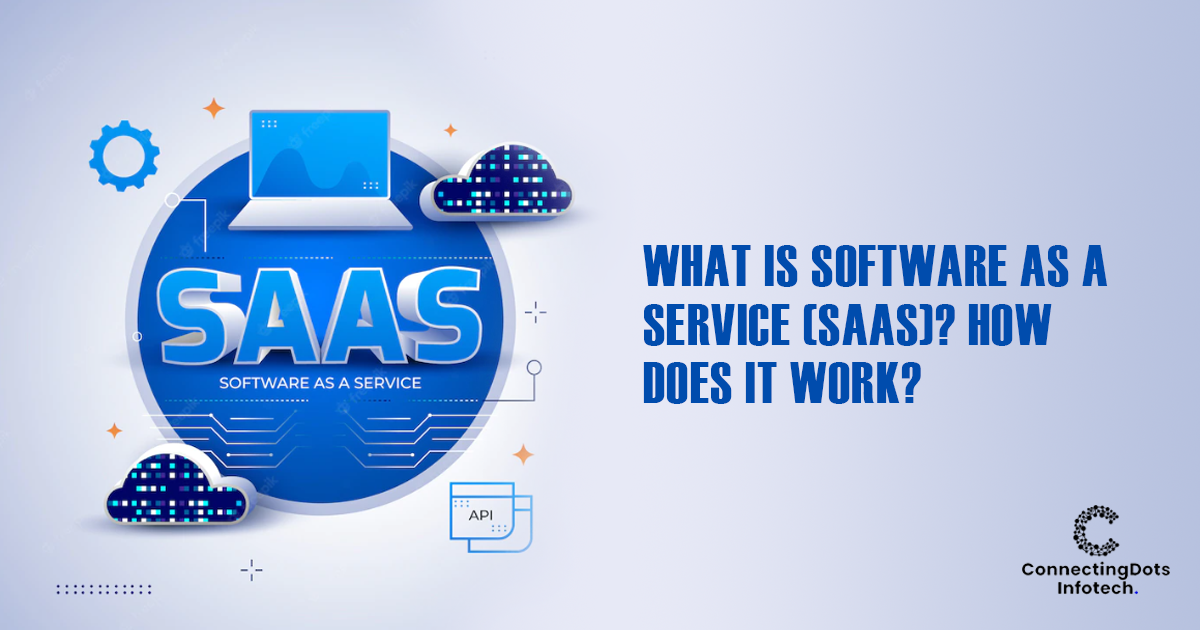 What Is Software As A Service (SaaS) ? | Benefits Of SaaS