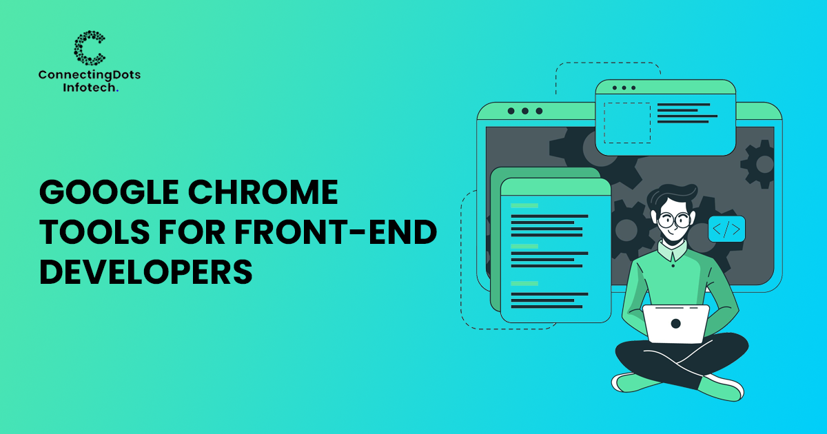 Google Chrome Tools For Front-End Developers