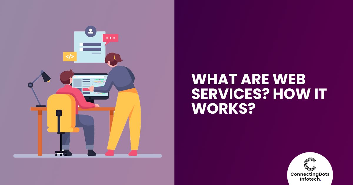 What Are Web Services? How Does It Work?