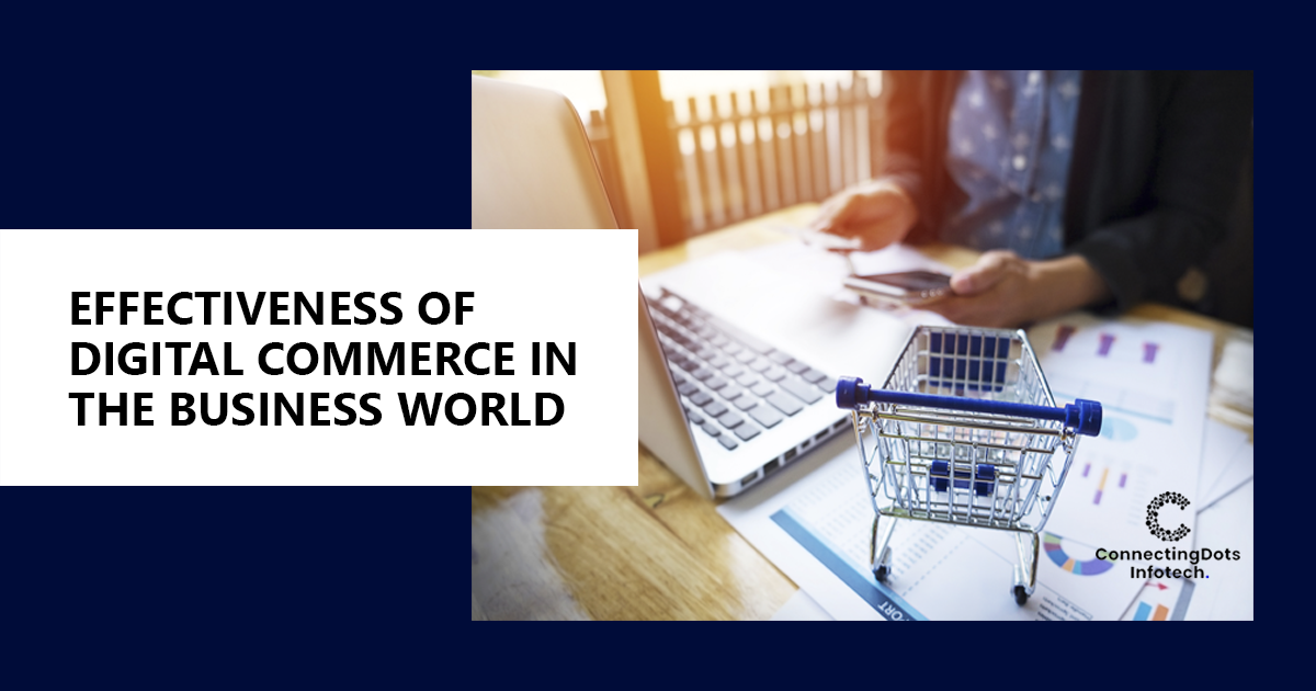 Effectiveness Of Digital Commerce In The Business World
