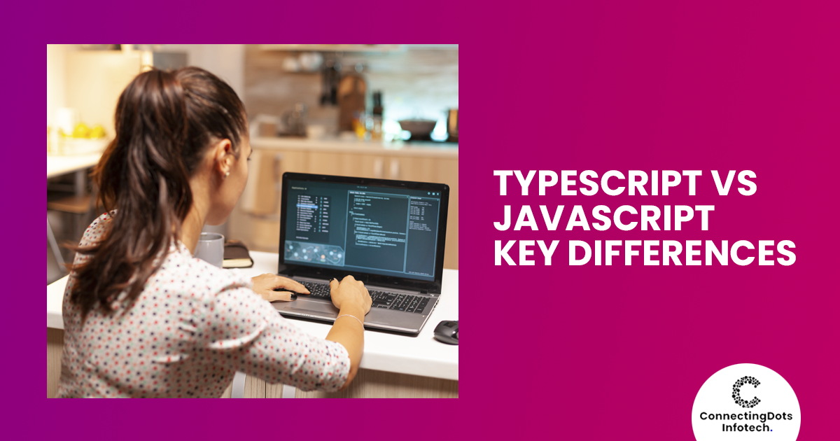 TypeScript vs JavaScript: Key Differences