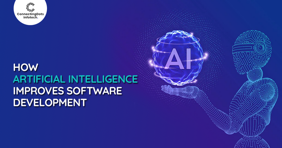 How Artificial Intelligence Improves Software Development